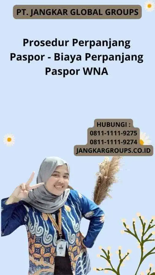 Prosedur Perpanjang Paspor - Biaya Perpanjang Paspor WNA