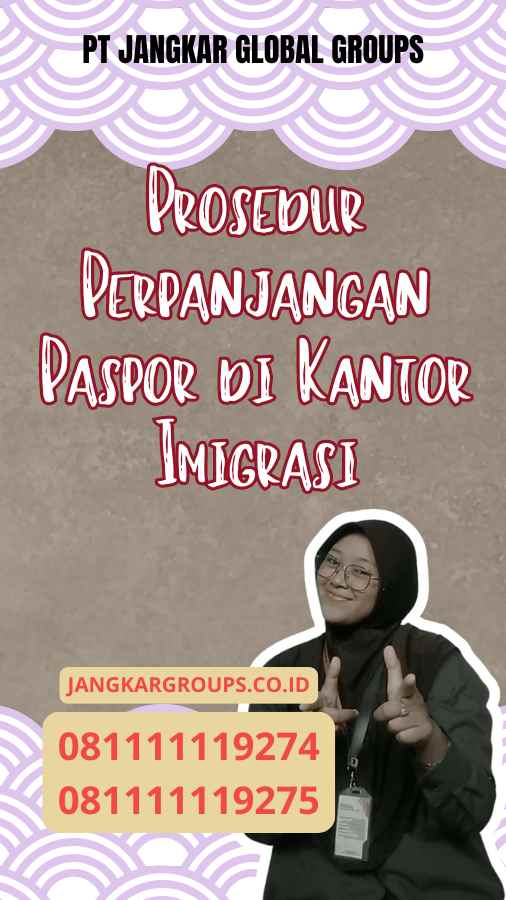 Prosedur Perpanjangan Paspor di Kantor Imigrasi