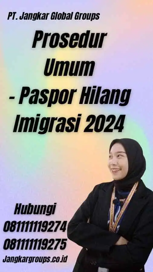 Prosedur Umum - Paspor Hilang Imigrasi 2024