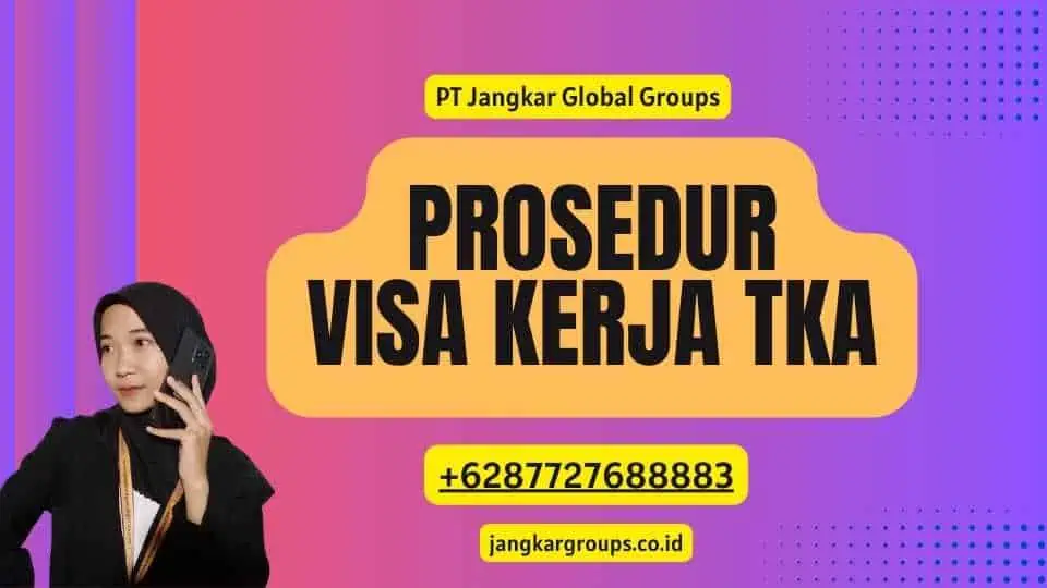 Prosedur Visa Kerja TKA