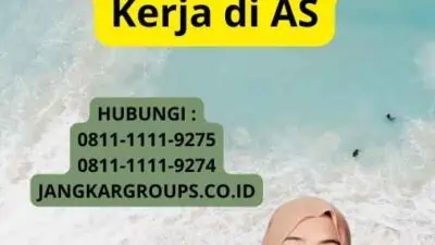 Prosedur Z Visa USA - untuk Mendapatkan Visa Kerja di AS