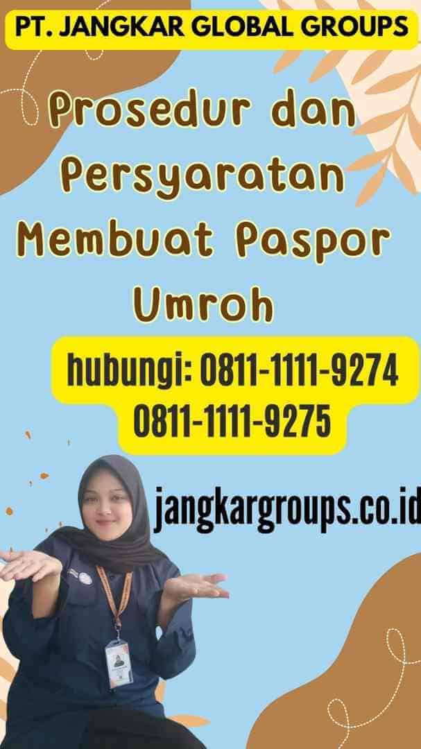 Prosedur dan Persyaratan Membuat Paspor Umroh