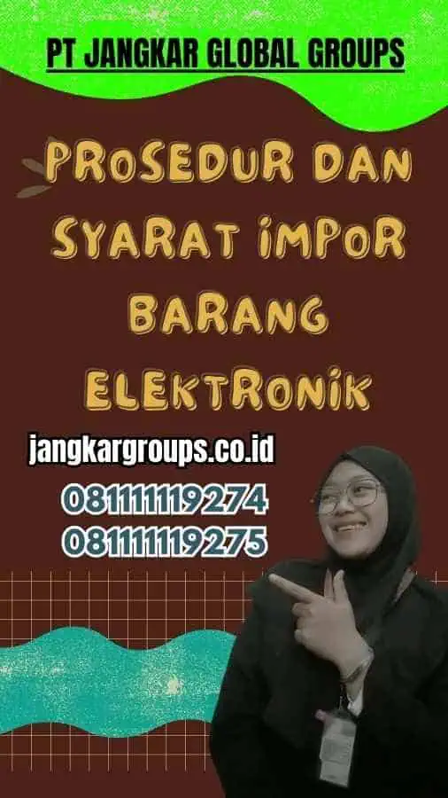 Prosedur dan Syarat Impor Barang Elektronik