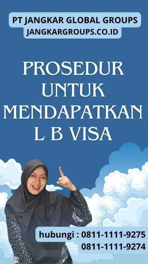 Prosedur untuk Mendapatkan L B Visa