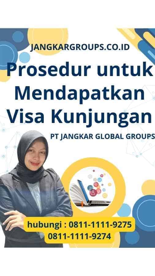 Prosedur untuk Mendapatkan Visa Kunjungan