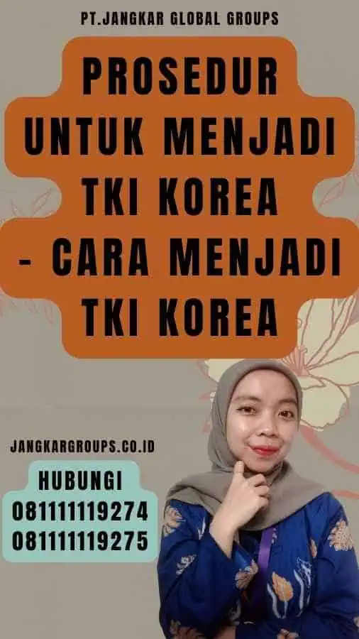 Prosedur untuk Menjadi TKI Korea - Cara Menjadi TKI Korea