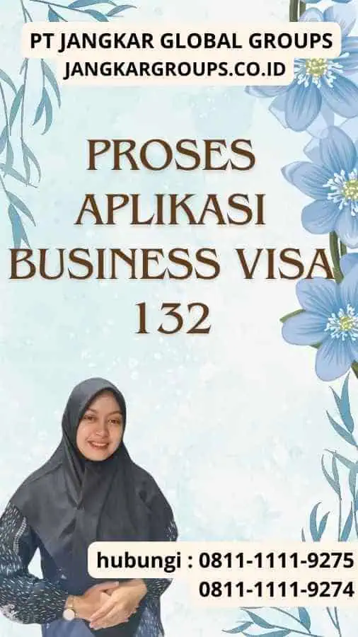 Proses Aplikasi Business Visa 132