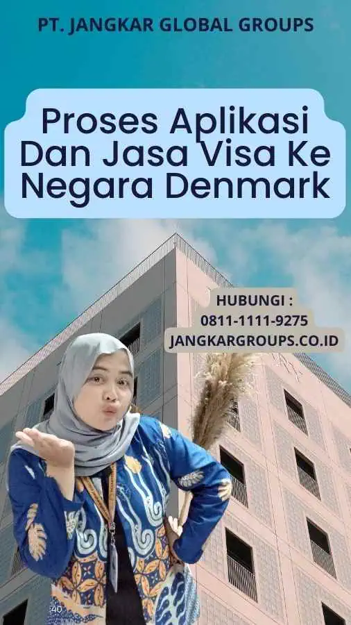 Proses Aplikasi Dan Jasa Visa Ke Negara Denmark