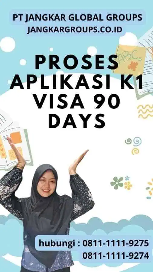 Proses Aplikasi K1 Visa 90 Days