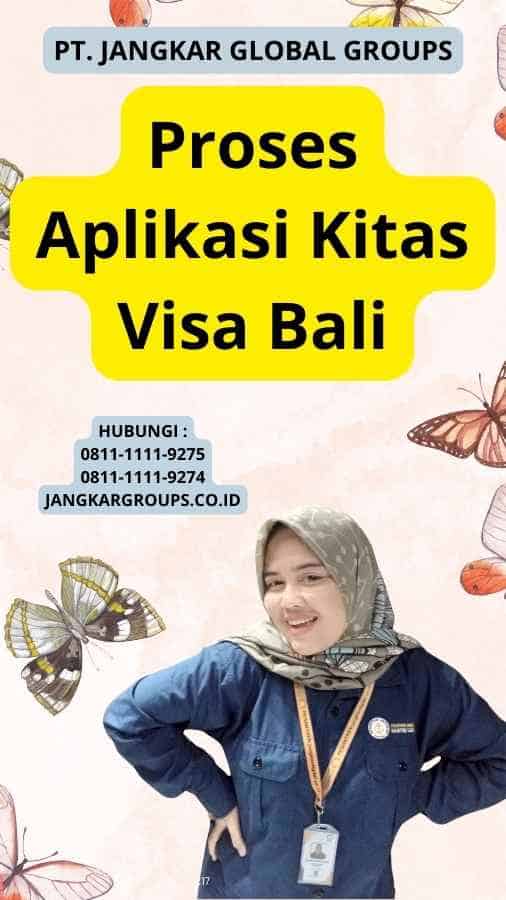 Proses Aplikasi Kitas Visa Bali