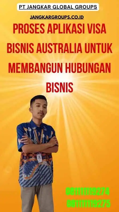 Proses Aplikasi Visa Bisnis Australia Untuk Membangun Hubungan Bisnis