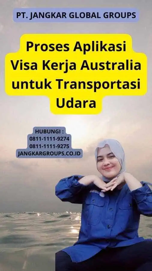 Proses Aplikasi Visa Kerja Australia untuk Transportasi Udara