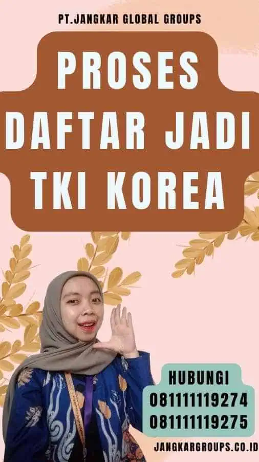 Proses Daftar Jadi TKI Korea