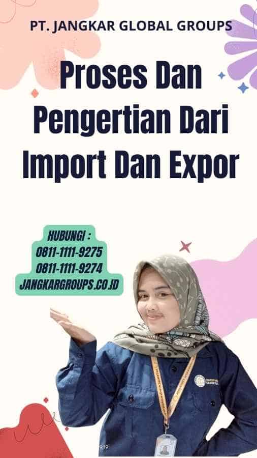 Proses Dan Pengertian Dari Import Dan Expor