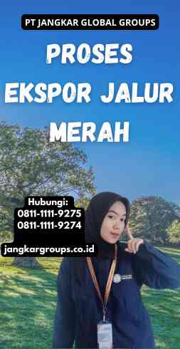 Proses Ekspor Jalur Merah