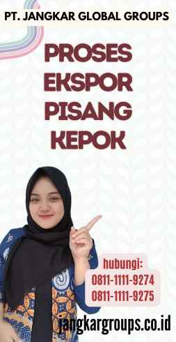 Proses Ekspor Pisang Kepok