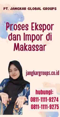 Proses Ekspor dan Impor di Makassar