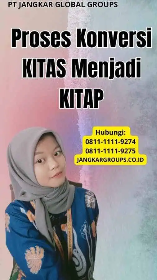 Proses Konversi KITAS Menjadi KITAP