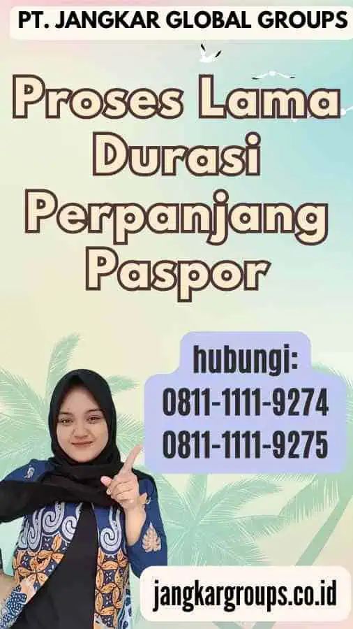 Proses Lama Durasi Perpanjang Paspor