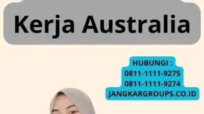 Proses Legalisasi Untuk Visa Kerja Australia