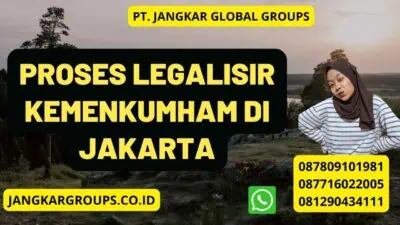 Proses Legalisir Kemenkumham di Jakarta