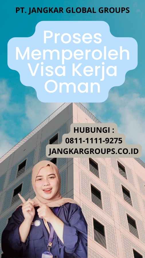 Proses Memperoleh Visa Kerja Oman