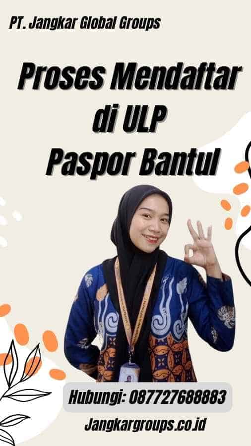 Proses Mendaftar di ULP Paspor Bantul