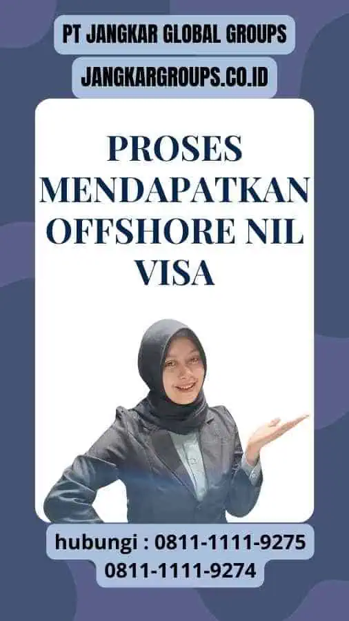 Proses Mendapatkan Offshore Nil Visa