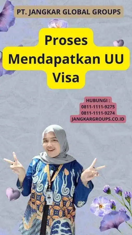 Proses Mendapatkan UU Visa