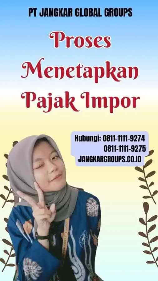 Proses Menetapkan Pajak Impor