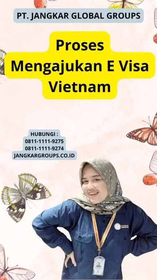 Proses Mengajukan E Visa Vietnam