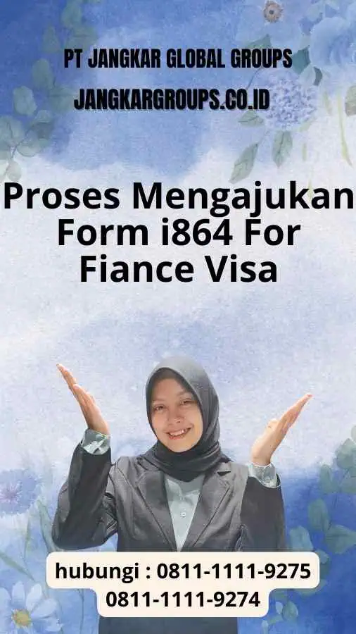 Proses Mengajukan Form i864 For Fiance Visa