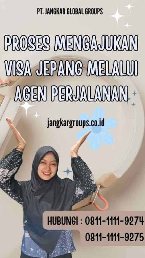 Proses Mengajukan Visa Jepang Melalui Agen Perjalanan