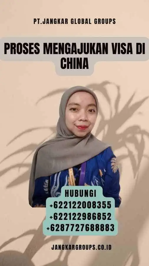 Proses Mengajukan Visa di China