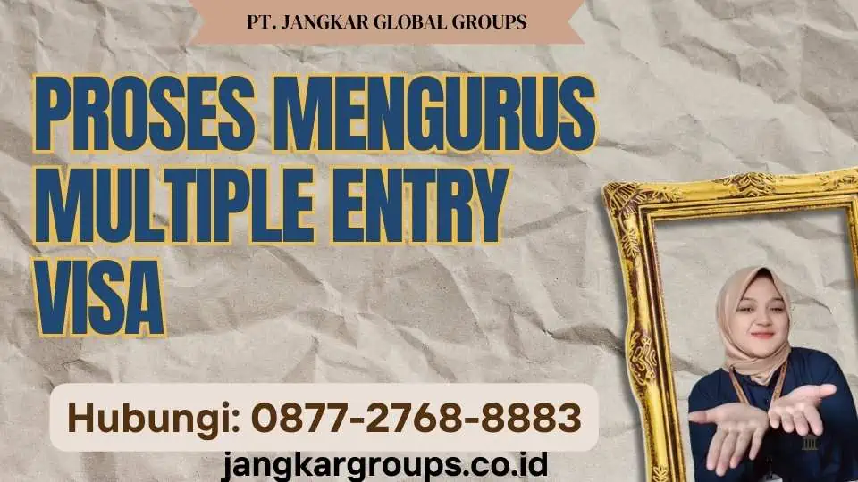 Proses Mengurus Multiple Entry Visa