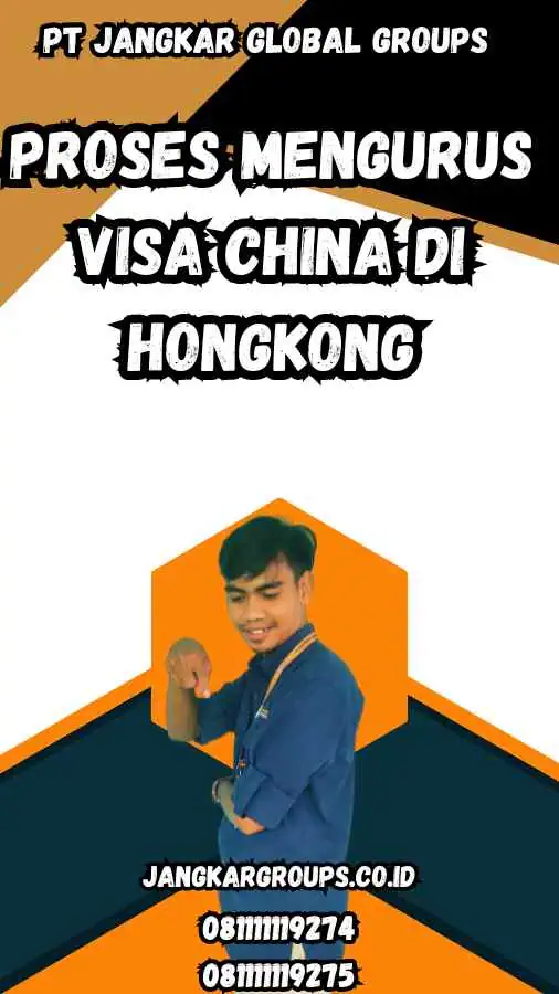 Proses Mengurus Visa China di Hongkong