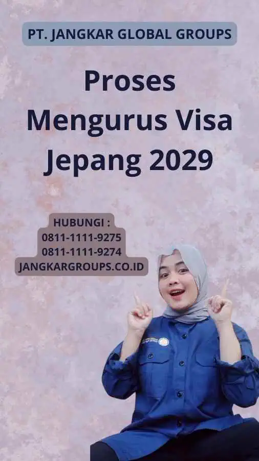 Proses Mengurus Visa Jepang 2029