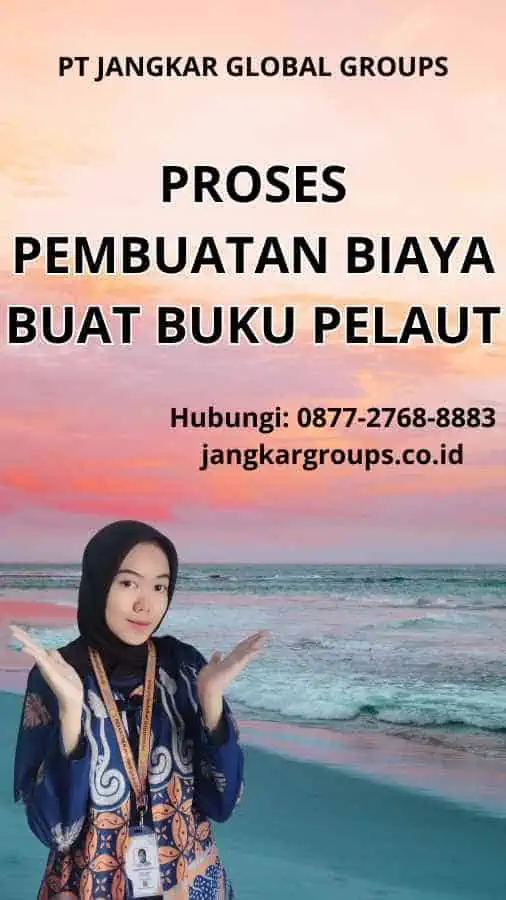 Proses Pembuatan Biaya Buat Buku Pelaut