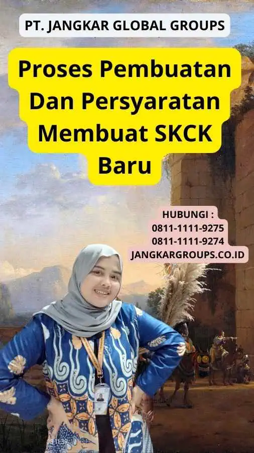 Proses Pembuatan Dan Persyaratan Membuat SKCK Baru