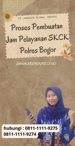 Proses Pembuatan Jam Pelayanan SKCK Polres Bogor