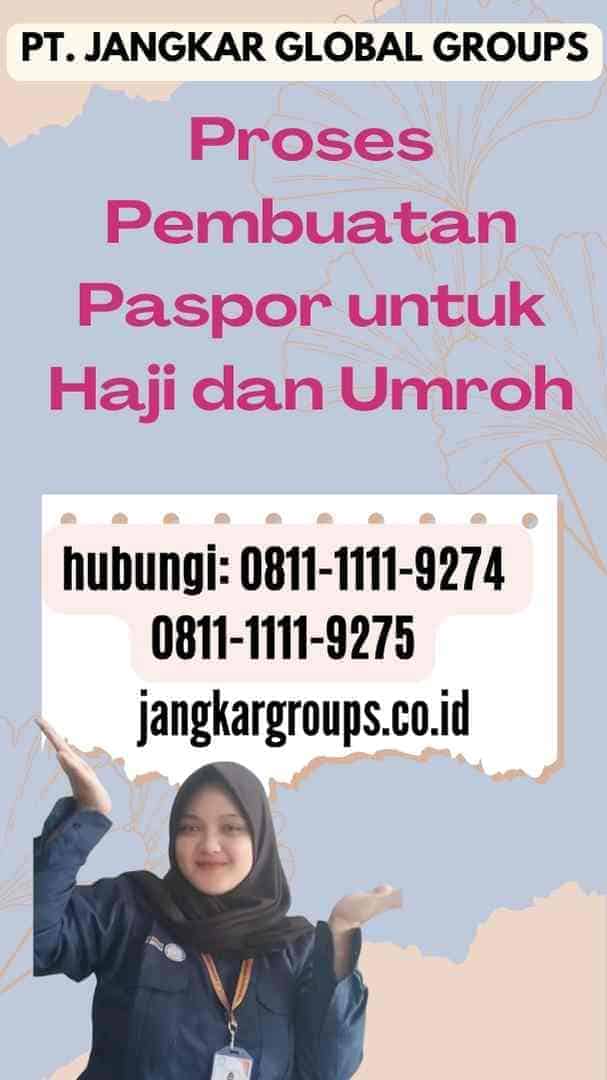 Proses Pembuatan Paspor untuk Haji dan Umroh