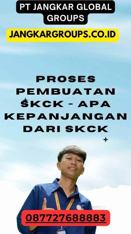 Proses Pembuatan SKCK - Apa Kepanjangan Dari SKCK