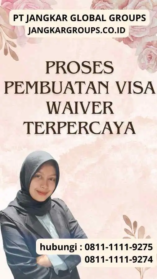 Proses Pembuatan Visa Waiver Terpercaya