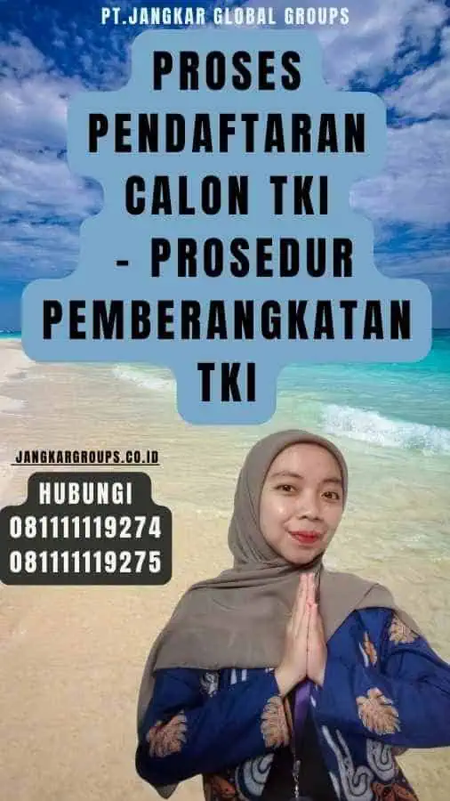 Proses Pendaftaran Calon TKI - Prosedur Pemberangkatan TKI