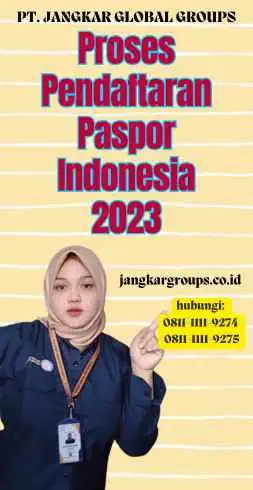 Proses Pendaftaran Paspor Indonesia 2023