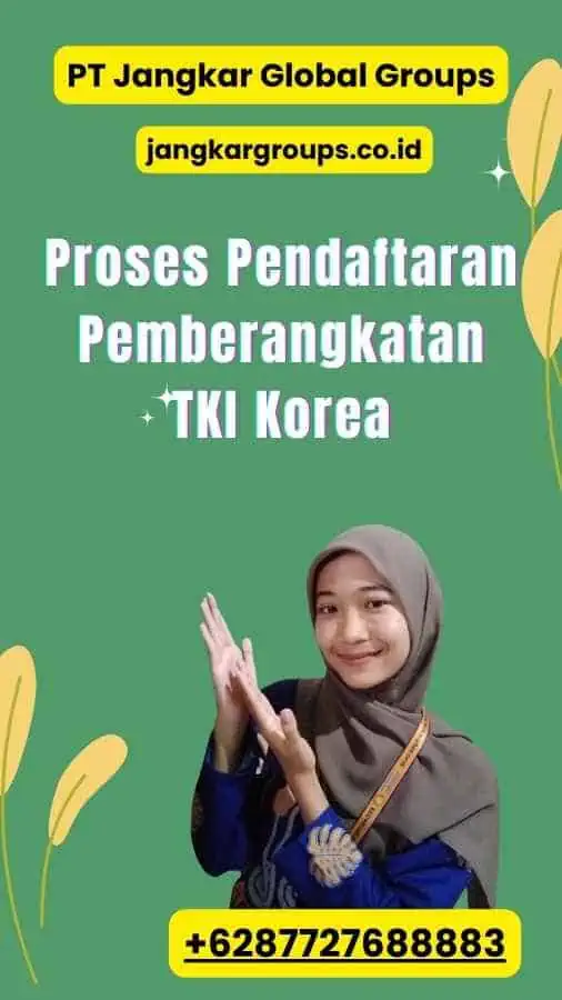 Proses Pendaftaran Pemberangkatan TKI Korea