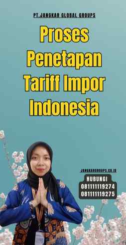 Proses Penetapan Tariff Impor Indonesia