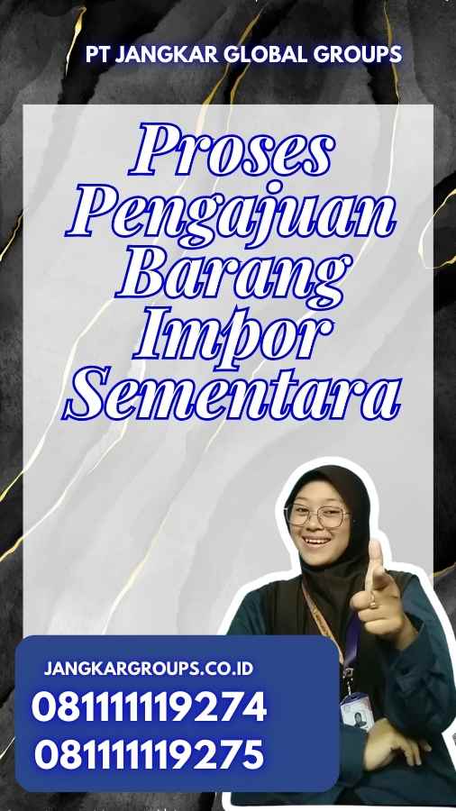 Proses Pengajuan Barang Impor Sementara