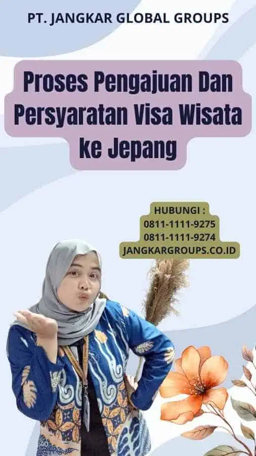 Proses Pengajuan Dan Persyaratan Visa Wisata ke Jepang