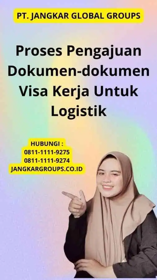 Proses Pengajuan Dokumen-dokumen Visa Kerja Untuk Logistik